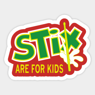 Stix are for kids Sticker